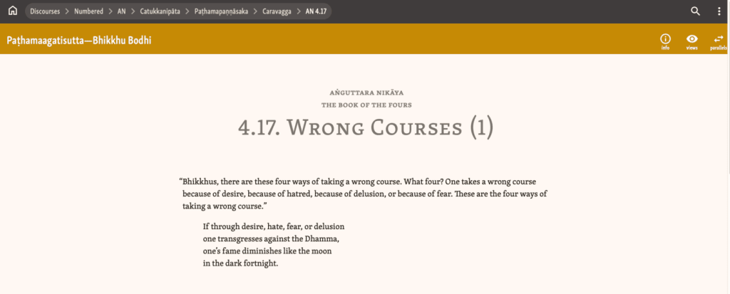 Anguttara Nikāya, in the Chapter of Fours. Wrong courses. 4 wrong path should not follow.