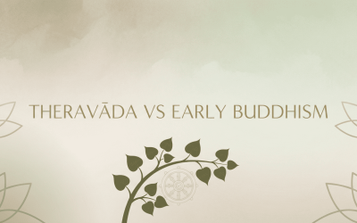 How Early Buddhism Differs From Theravāda by Bhikku Sujato